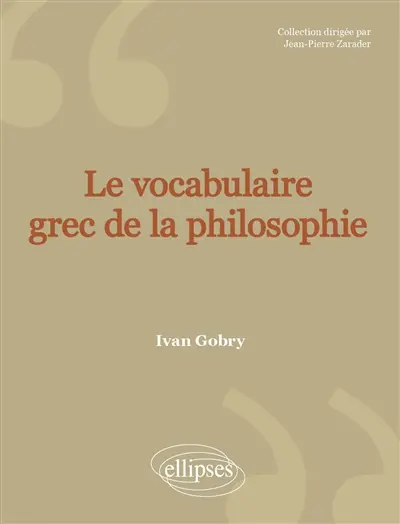 Le vocabulaire grec de la philosophie