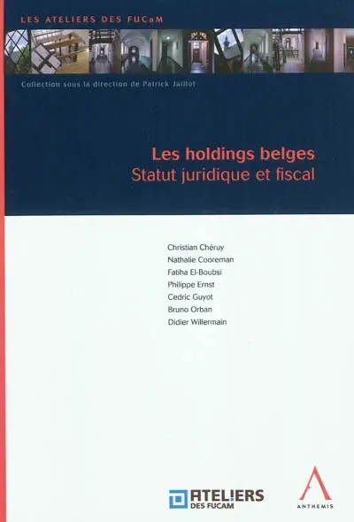 Les holdings belges : statut juridique et fiscal