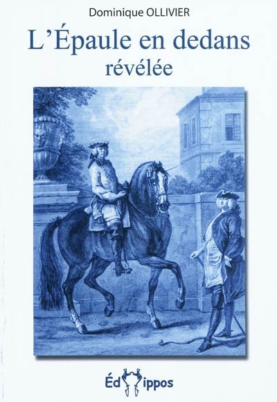 L'épaule en dedans révélée : présentation d'un aspect méconnu de l'épaule en dedans, exercice d'apprentissage au rassembler, et des problèmes que pose son exécution actuelle : pour la sauvegarde du patrimoine culturel français dans le domaine de l'équitation