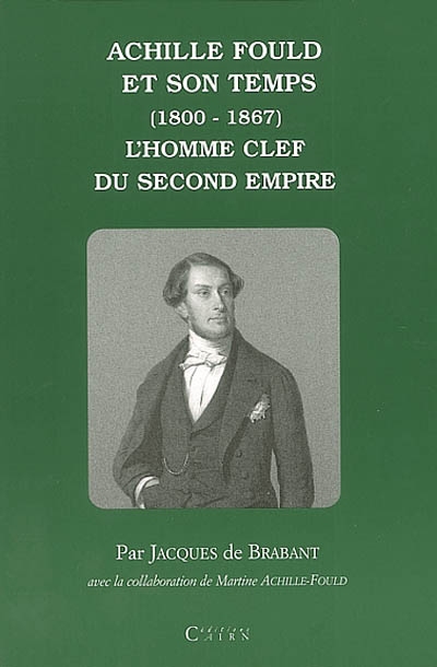 Achille Fould et son temps...