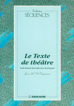 Le Texte de théâtre : vade-mecum du professeur de français