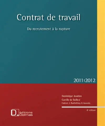 Contrat de travail 2011-2012 avec CD-ROM : du recrutement à la rupture