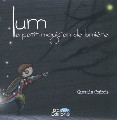 Lum, le petit magicien de lumière