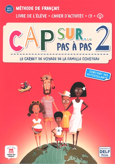 Cap sur... pas à pas, le carnet de voyage de la famille Cousteau 2 : méthode de français, A1.1-A1.2 : livre de l'élève + cahier d'activités + CD + MP3