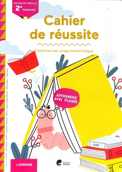 Cahier de réussite : en route vers la 2e primaire : conforme aux programmes belges