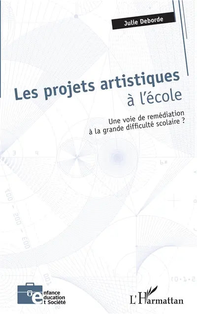Les projets artistiques à l'école : une voie de remédiation à la grande difficulté scolaire ?