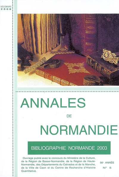 Annales de Normandie, n° 5 (2006). Bibliographie normande 2003