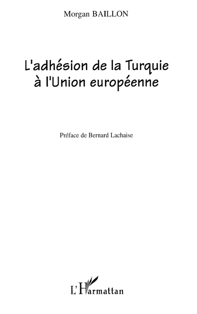 L'adhésion de la Turquie à l'Union européenne : le débat (1963-2004)
