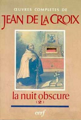 Oeuvres complètes de saint Jean de la Croix. Vol. 4. La nuit obscure