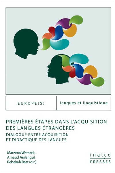 Premières étapes dans l'acquisition des langues étrangères : dialogue entre acquisition et didactique des langues