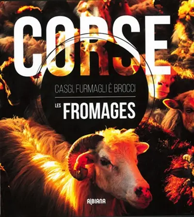 Corse : les fromages : casgi, furmagli è brocci