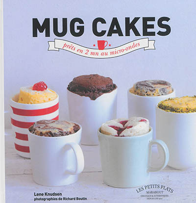 Mug cakes : les gâteaux fondants et moelleux prêts en 5 minutes chrono