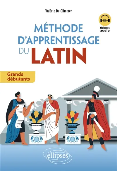 Méthode d'apprentissage du latin : grands débutants