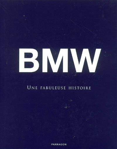 BMW : une fabuleuse histoire