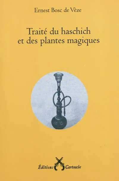Traité du haschich et des plantes magiques