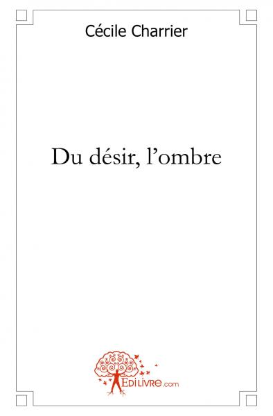 Du désir, l'ombre