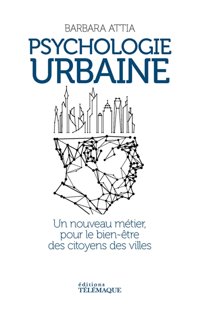 Psychologie urbaine : un nouveau métier, pour le bien-être des citoyens des villes