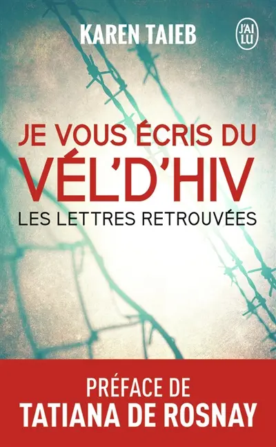 Je vous écris du Vél' d'Hiv : les lettres retrouvées