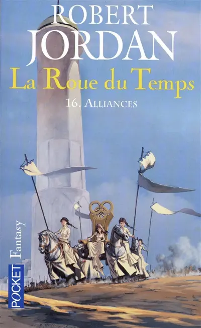 La roue du temps. Vol. 16. Alliances