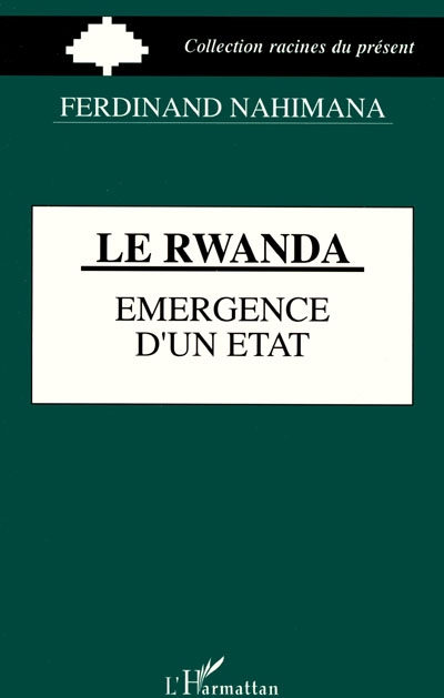 Le Rwanda, émergence d'un Etat