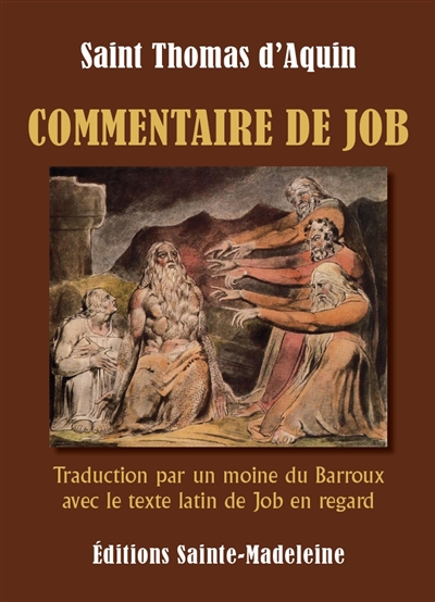Commentaire de Job : traduction par un moine du Barroux avec le texte latin de Job en regard - Thomas d'Aquin