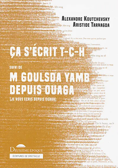 Ca s'écrit TCH. M goulsda yamb depuis Ouaga. Je vous écris depuis Ouaga