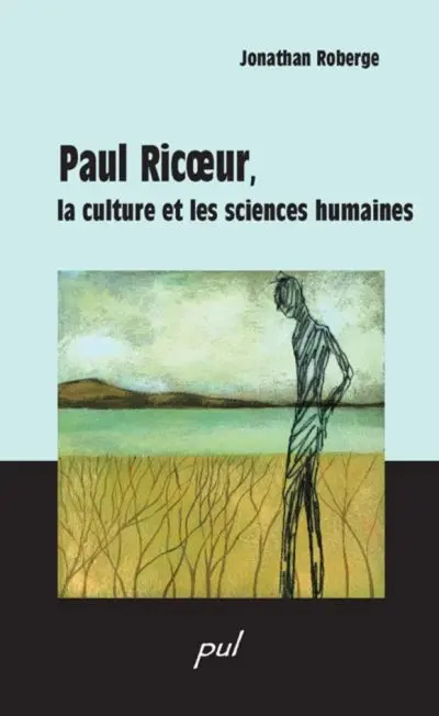 Paul Ricoeur : la culture et les sciences humaines
