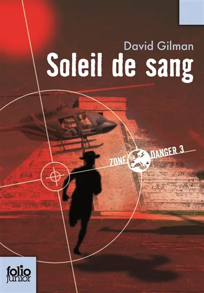 Zone danger. Vol. 3. Soleil de sang