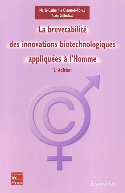 La brevetabilité des innovations biotechnologiques appliquées à l'homme