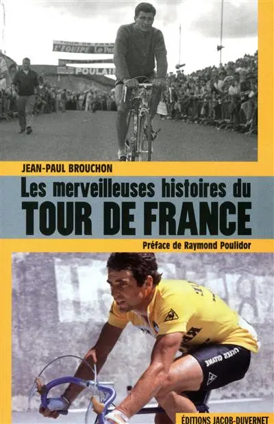 Les merveilleuses histoires du Tour de France