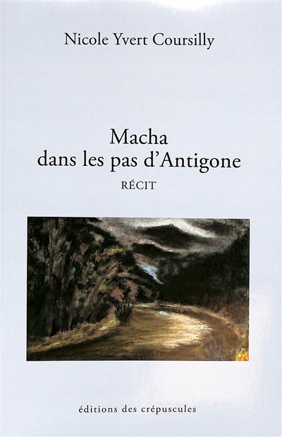 Macha dans les pas d'Antigone : récit