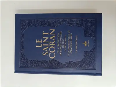 Le saint Coran : et la traduction en langue française du sens de ses versets, et la transcription en caractères latins, en phonétique : couverture daim bleu nuit