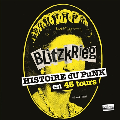 Blitzkrieg : histoire du punk en 45 tours