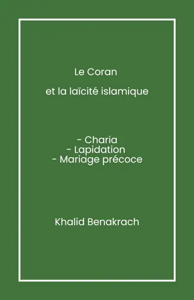 Le Coran et la Laïcité islamique : Charia, lapidation, mariage précoce