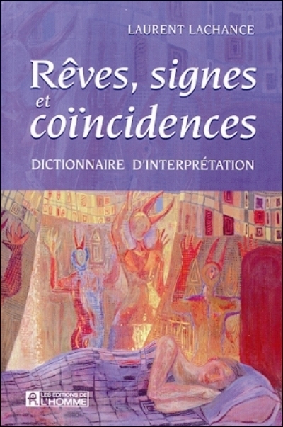Rêves, signes et coïncidences : dictionnaire d'interprétation