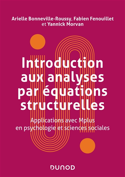 Introduction aux analyses par équations structurelles : applications avec Mplus en psychologie et sciences sociales