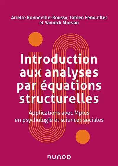 Introduction aux analyses par équations structurelles : applications avec Mplus en psychologie et sciences sociales