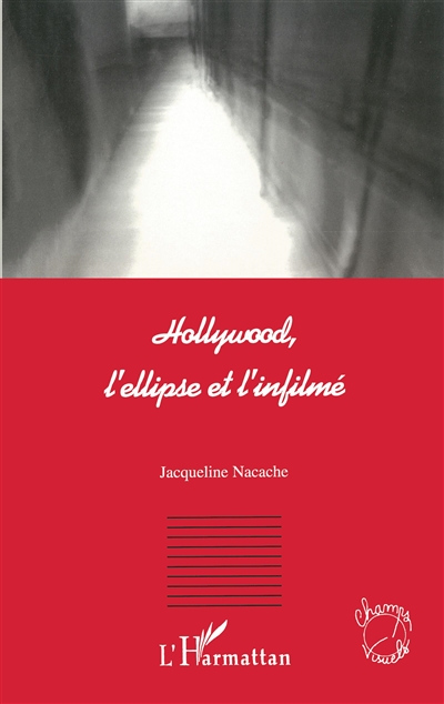 Hollywood, l'ellipse et l'infilmé