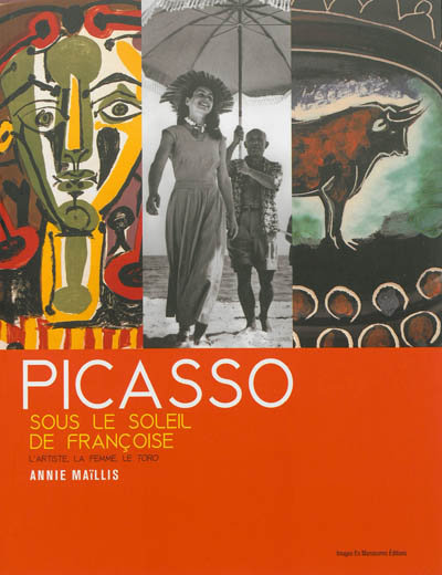 Picasso sous le soleil de Françoise : l'artiste, la femme et le toro