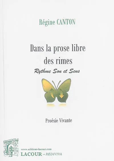 Dans la prose libre des rimes : rythme son et sens : proésie vivante