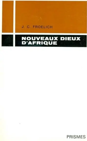 Les Nouveaux Dieux d'Afrique