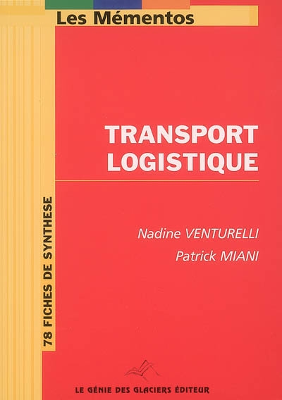 Transport logistique : 78 fiches de synthèse