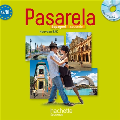 Pasarela, espagnol seconde, A2-B1 : nouveau bac : deux CD audio