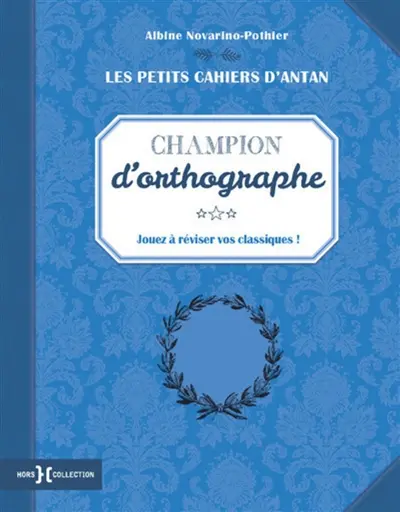 Champion d'orthographe : jouez à réviser vos classiques !
