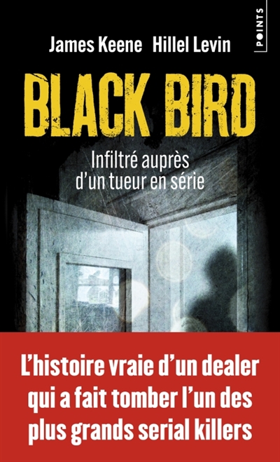 Black bird : infiltré auprès d'un tueur en série
