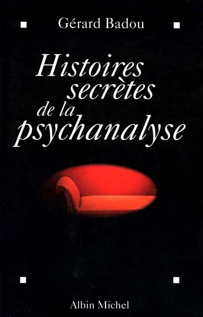 Histoire secrète de la psychanalyse