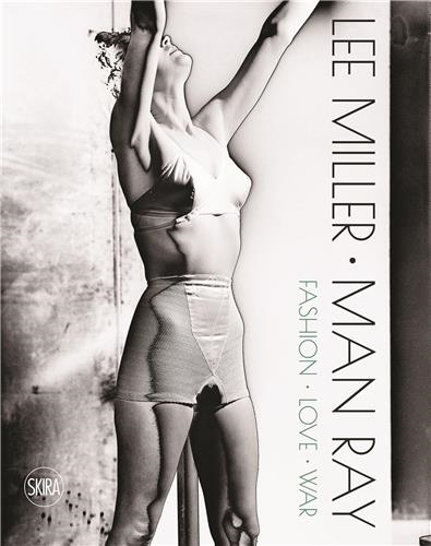 Lee Miller Man Ray Fashion Love War