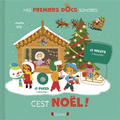 C'est Noël ! : 12 volets à...