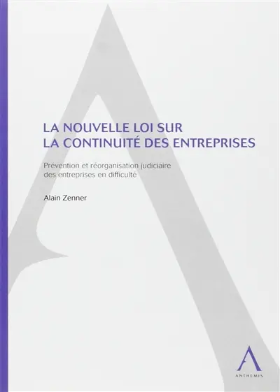 La nouvelle loi sur la continuité des entreprises : prévention et réorganisation judiciaire des entreprises en difficulté