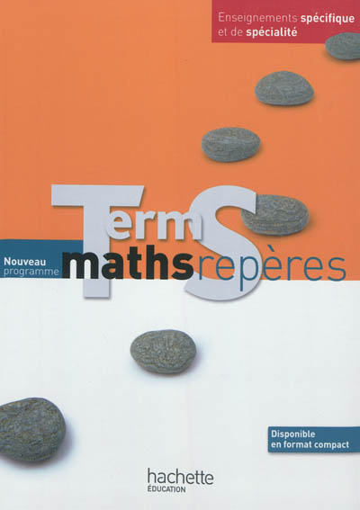 Maths term S, enseignements spécifique et de spécialité : nouveau programme : grand format
